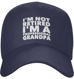 I'm Not Retired I'm A Professional Grandpa Retirement 2024 Gifts Baseball Cap Women Cowboy Hat Men Trucker Hat Black Navy Blu...