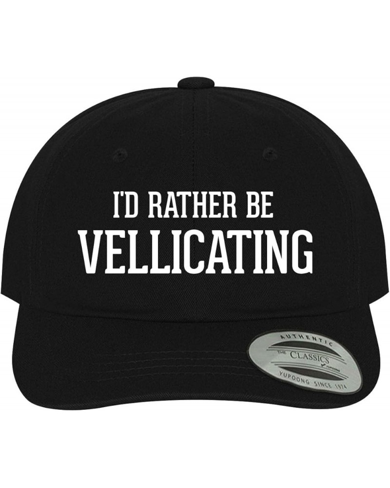 I'd Rather Be Vellicating - Soft Dad Hat Baseball Cap Black $15.55 Baseball Caps