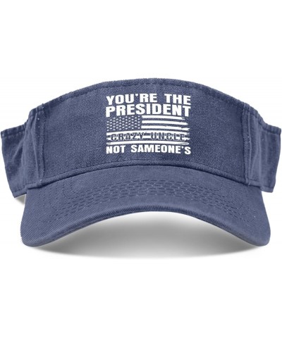 You're The President Crazy Uncle not sameone's Cap Sun Visor for Adult Sun Visor Stylish Navy $8.81 Visors