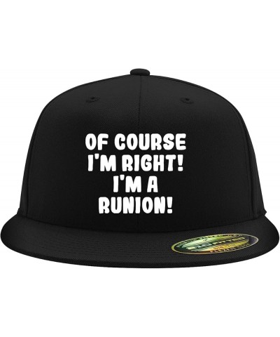 of Course I'm Right! I'm A Runion! - Flexfit 6210 Structured Flat Bill Fitted Hat | Baseball Cap for Men and Women Black $16....