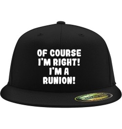 of Course I'm Right! I'm A Runion! - Flexfit 6210 Structured Flat Bill Fitted Hat | Baseball Cap for Men and Women Black $16....