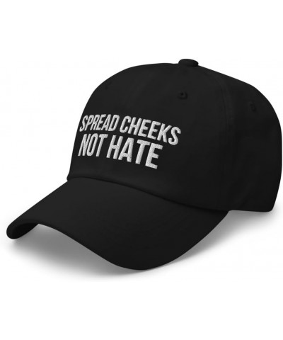 Spread Cheeks Not Hate, Embroidered Dad Hat, Funny Hats for Men, Offensive Gifts, Joke Gifts, Funny Gifts Black $16.77 Baseba...