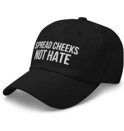 Spread Cheeks Not Hate, Embroidered Dad Hat, Funny Hats for Men, Offensive Gifts, Joke Gifts, Funny Gifts Black $16.77 Baseba...