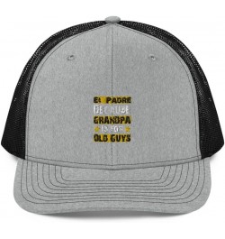 El Padre Because Grandpa is for Old Guys Funny Dad Gift Fun Trucker Cap Heather Grey / Black $19.58 Baseball Caps