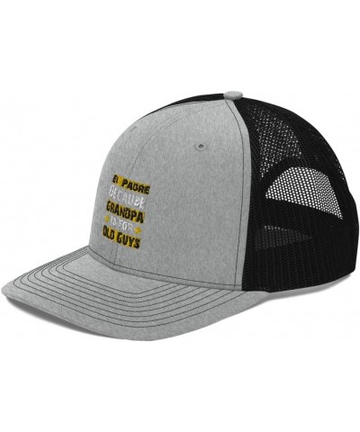 El Padre Because Grandpa is for Old Guys Funny Dad Gift Fun Trucker Cap Heather Grey / Black $19.58 Baseball Caps