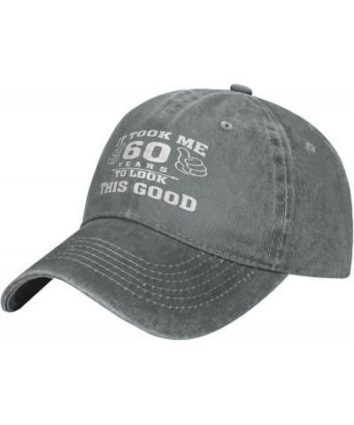 It Took Me 60 Years to Look This Good Baseball Hat Adjustable Classic Vintage Baseball Cap for Men Women Black Gray $16.79 Co...