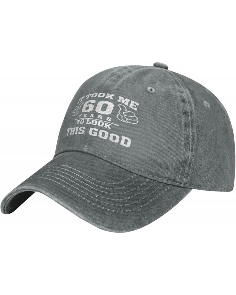 It Took Me 60 Years to Look This Good Baseball Hat Adjustable Classic Vintage Baseball Cap for Men Women Black Gray $16.79 Co...