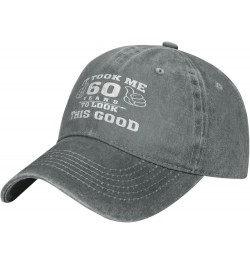 It Took Me 60 Years to Look This Good Baseball Hat Adjustable Classic Vintage Baseball Cap for Men Women Black Gray $16.79 Co...