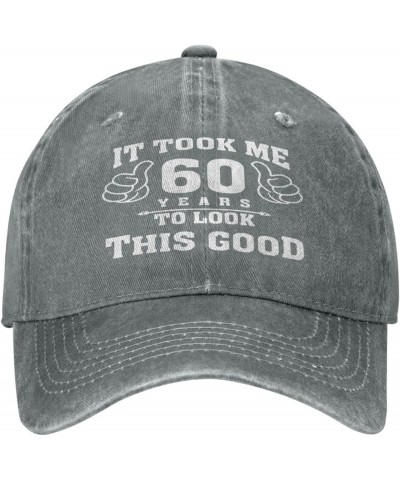 It Took Me 60 Years to Look This Good Baseball Hat Adjustable Classic Vintage Baseball Cap for Men Women Black Gray $16.79 Co...