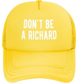 Don't Be A Richard Trucker Hat Baseball Cap Yellow $11.73 Baseball Caps