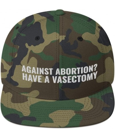 Against Abortion Have A Vasectomy Pro Choice Reproductive Rights Flatbrim Cap Flat Brim Snapback Hat Green Camo $18.59 Baseba...