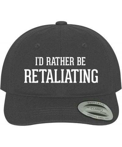 I'd Rather Be Retaliating - Soft Dad Hat Baseball Cap Dark Grey $15.55 Baseball Caps