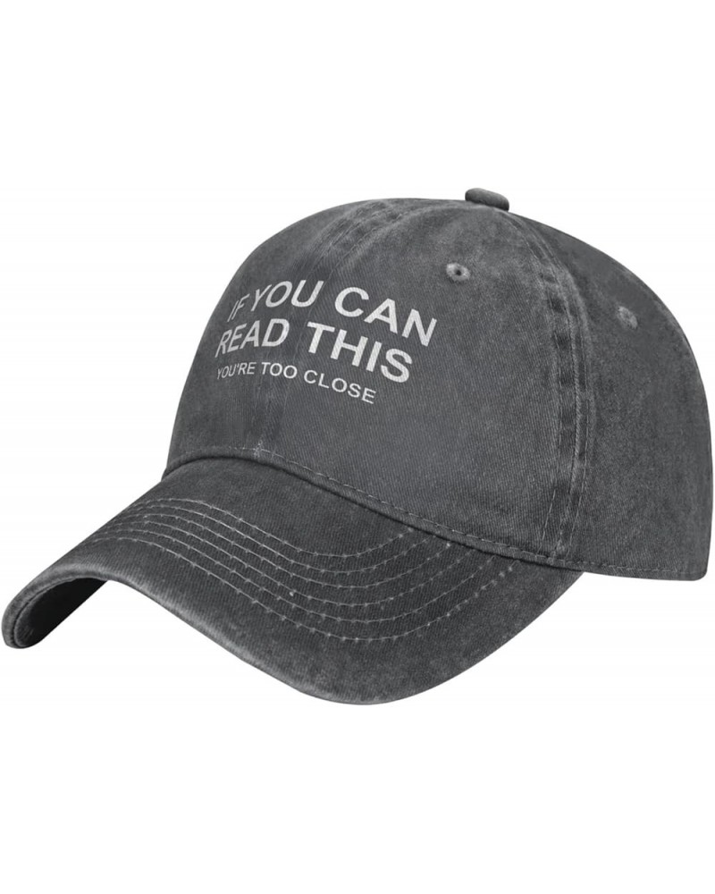 If You Can Read This You're Too Close Cap Unisex Adjustable Cowboy Hat Outdoor Travel Casual Hat Sandwich Hat Deep Heather $1...