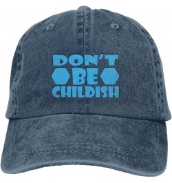 Don't Be Childish Baseball Cap for Men Women Hat Vintage Cowboy Hats Adjustable Trucker Caps Navy Blue $12.15 Baseball Caps