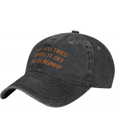 Have You Tried Turning It Off and On Again Slogan Cowboy Hats Unisex Adjustable Baseball Caps Black Black $12.58 Baseball Caps