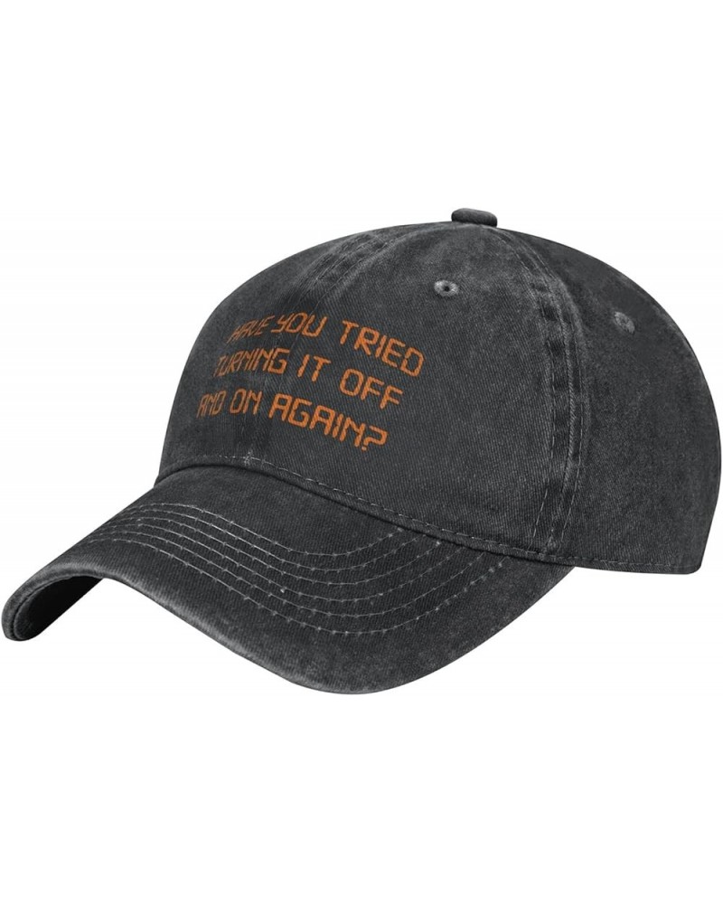 Have You Tried Turning It Off and On Again Slogan Cowboy Hats Unisex Adjustable Baseball Caps Black Black $12.58 Baseball Caps