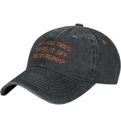 Have You Tried Turning It Off and On Again Slogan Cowboy Hats Unisex Adjustable Baseball Caps Black Black $12.58 Baseball Caps