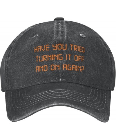 Have You Tried Turning It Off and On Again Slogan Cowboy Hats Unisex Adjustable Baseball Caps Black Black $12.58 Baseball Caps