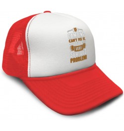 Trucker Hat If Camping Can't Fix It's A Very Serious Problem Problem Polyester Red Design Only $12.00 Baseball Caps