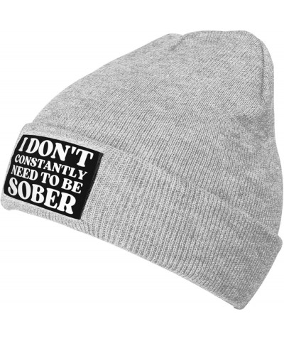 I Don't Constantly Need to BE Sober Beanie Men Women Warm Knit Hat Winter Cap Gray $11.21 Skullies & Beanies