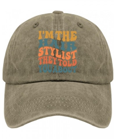 I'm The Hair Stylist They Told You Golf Hat Mom Hat Pigment Black Funny Hats Gifts for Son Outdoor Cap Pigment Khaki $10.11 B...