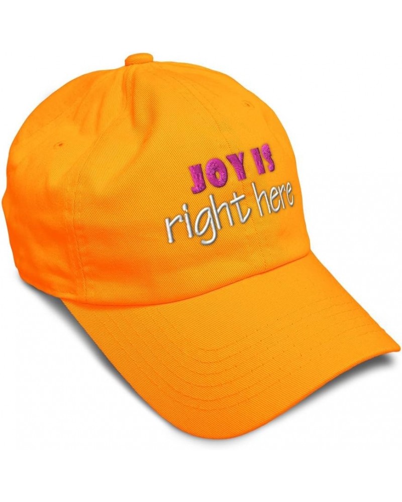 Soft Baseball Cap Joy is Right Here Style B Cotton Dad Hats for Men & Women Orange $16.51 Baseball Caps