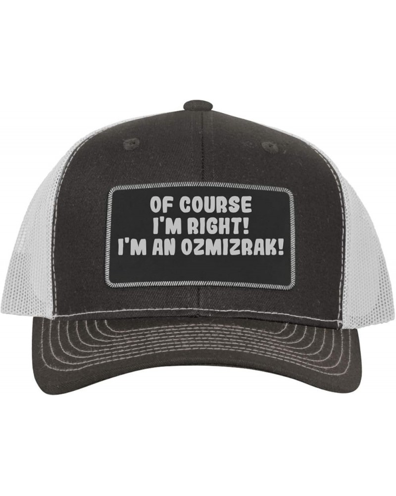 of Course I'm Right! I'm an Ozmizrak! - Leather Black Patch Engraved Trucker Hat Grey/white $14.91 Baseball Caps