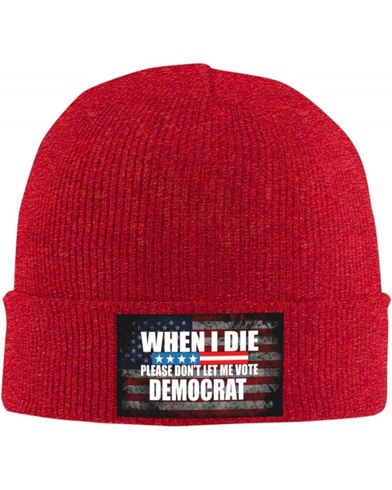 When I Die Don't Let Me Vote Democrat Cozy Knitted Hat for Winter - Warm Comfort Black Red $13.27 Skullies & Beanies