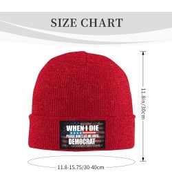 When I Die Don't Let Me Vote Democrat Cozy Knitted Hat for Winter - Warm Comfort Black Red $13.27 Skullies & Beanies