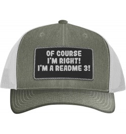 of Course I'm Right! I'm A Readme 3! - Leather Black Patch Engraved Trucker Hat Heather/white $13.61 Baseball Caps