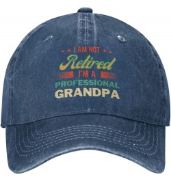 I'm Not Retired I'm A Professional Grandpa Hat Worlds Best Grandpa Ever Cap Retirement 2024 2023 Men Trucker Hat Navy Blue $1...