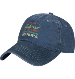 I'm Not Retired I'm A Professional Grandpa Hat Worlds Best Grandpa Ever Cap Retirement 2024 2023 Men Trucker Hat Navy Blue $1...