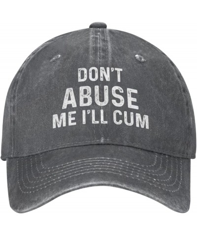 Funny Hat Don't Abuse Me I'll Cum Hat Women Baseball Hat Funny Hat Deep Heather $10.76 Baseball Caps