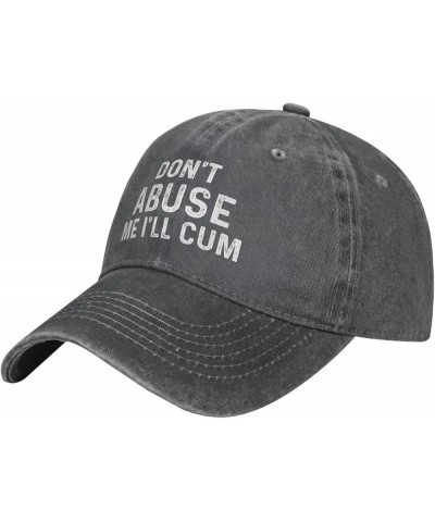 Funny Hat Don't Abuse Me I'll Cum Hat Women Baseball Hat Funny Hat Deep Heather $10.76 Baseball Caps