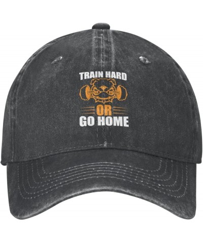 Train Hard Or Go Home Men Women Hat Black Washed Denim Cotton Vintage Cowboy Baseball Cap Adjustable Dad Hats Black $9.94 Bas...