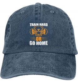 Train Hard Or Go Home Men Women Hat Black Washed Denim Cotton Vintage Cowboy Baseball Cap Adjustable Dad Hats Navy Blue $9.94...