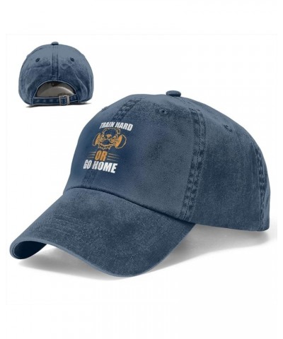 Train Hard Or Go Home Men Women Hat Black Washed Denim Cotton Vintage Cowboy Baseball Cap Adjustable Dad Hats Navy Blue $9.94...