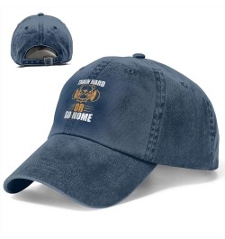 Train Hard Or Go Home Men Women Hat Black Washed Denim Cotton Vintage Cowboy Baseball Cap Adjustable Dad Hats Navy Blue $9.94...