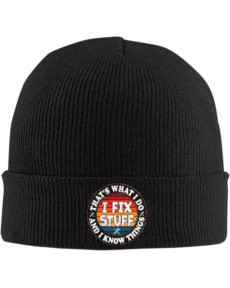 Funny That's What I Do I Fix Stuff and I Know Things Winter Beanie Hats Unisex,Warm Cozy Knitted Cuffed Skull Cap Black $9.76...