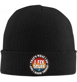 Funny That's What I Do I Fix Stuff and I Know Things Winter Beanie Hats Unisex,Warm Cozy Knitted Cuffed Skull Cap Black $9.76...