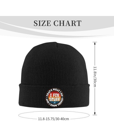 Funny That's What I Do I Fix Stuff and I Know Things Winter Beanie Hats Unisex,Warm Cozy Knitted Cuffed Skull Cap Black $9.76...