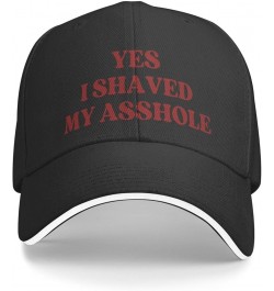 Yes I Shaved-My Asshole Hat Men Women Trucker Hat Gift Baseball Cap Black $14.25 Baseball Caps