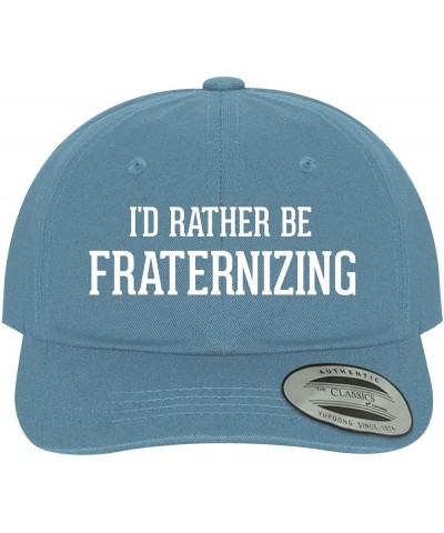 I'd Rather Be Fraternizing - Soft Dad Hat Baseball Cap Light Blue $15.55 Baseball Caps