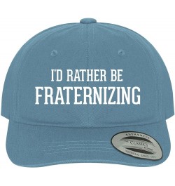 I'd Rather Be Fraternizing - Soft Dad Hat Baseball Cap Light Blue $15.55 Baseball Caps