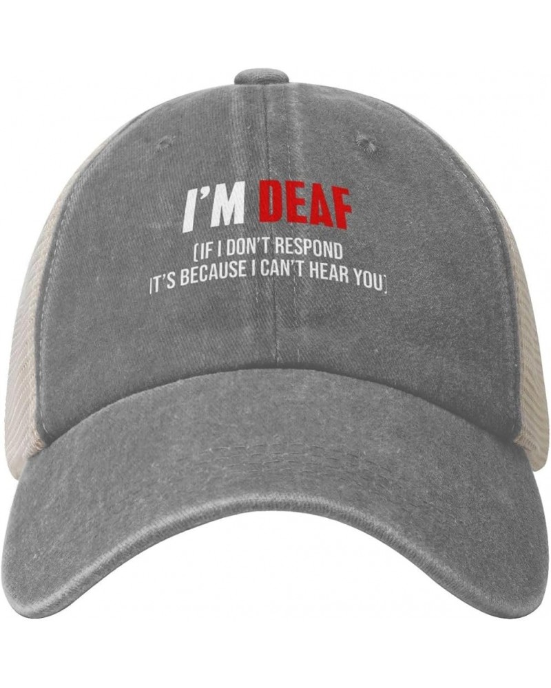 I Am Deaf If I Dont Respond Its Because I Cant Hear You Cowboy Hat Men Vintage Mesh Baseball Cap Women Dad Hat Black Gray $8....