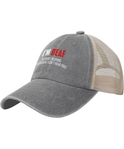 I Am Deaf If I Dont Respond Its Because I Cant Hear You Cowboy Hat Men Vintage Mesh Baseball Cap Women Dad Hat Black Gray $8....