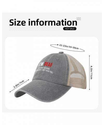 I Am Deaf If I Dont Respond Its Because I Cant Hear You Cowboy Hat Men Vintage Mesh Baseball Cap Women Dad Hat Black Gray $8....