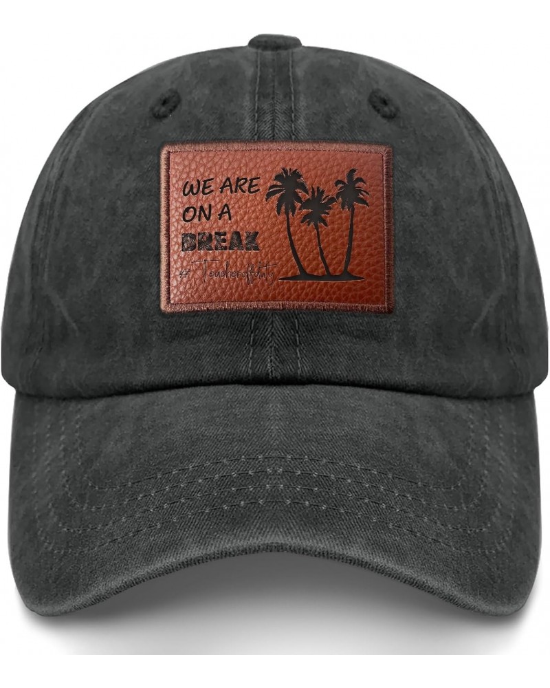 We are On A Break Teacher Dad Hat Trendy Workout Hat Gifts for Dad Who Like Engraved, Baseball Cap Suitable for $8.79 Basebal...