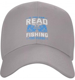 If You Can Read This You Re Fishing Too Close Baseball Cap for Men Women Dad Hat Classic Adjustable Golf Hats Gray $11.40 Bas...