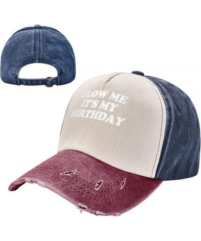 Blow Me It's My Birthday Baseball Cap Adjustable Original Dad Hat for Men Women,Dark Red Navy and Red $6.88 Baseball Caps